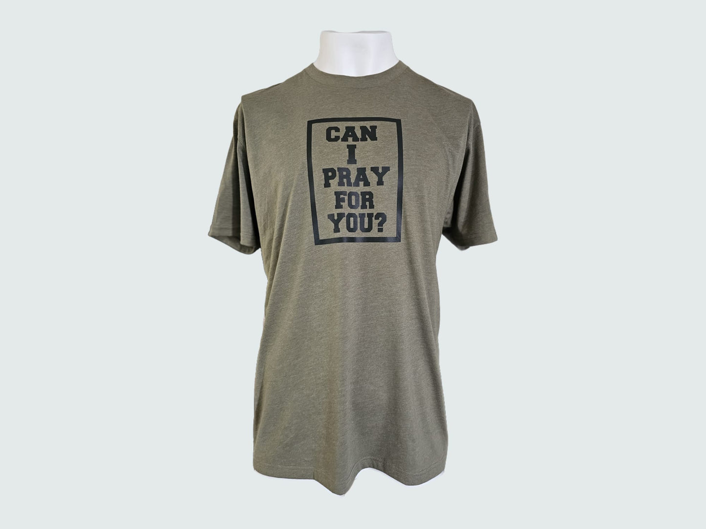 Can I Pray For You SLB Shirt